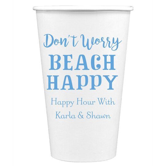 Don't Worry Beach Happy Paper Coffee Cups